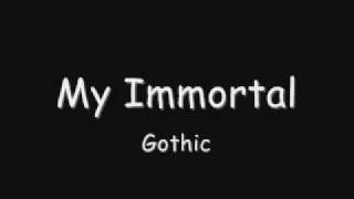 My Immortal  Gothic [upl. by Guerra]