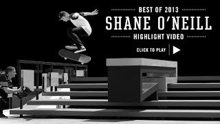 Street Leagues Best of 2013 Shane ONeill [upl. by Karyl]