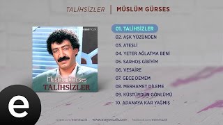 Talihsizler Müslüm Gürses Official Audio talihsizler müslümgürses  Esen Müzik [upl. by Leese802]