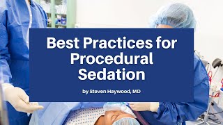 Best Practices for Procedural Sedation  The ACOEP Scientific Assembly [upl. by Nosilla]