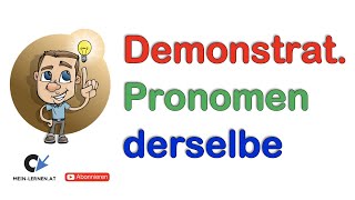 Demonstrativpronomen 4 Fälle derselbe dieselbe und dasselbe [upl. by Aserret]