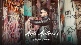 Anti AnthemOfficial audio  Vicky Chani Latest Punjabi Songs 2024 [upl. by Epilef]