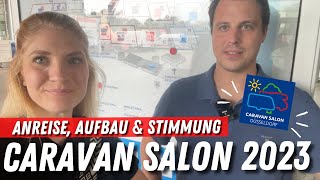 Caravan Salon 2023 🙂➡️Anreise P1 Aufbau amp Stimmung vor Ort [upl. by Agnella132]