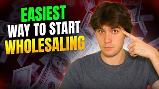 Easiest Way to Start Wholesaling Houses [upl. by Anetta887]