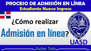 Cómo realizar Admisión UASD en línea  NUEVO INGRESO [upl. by Prader]