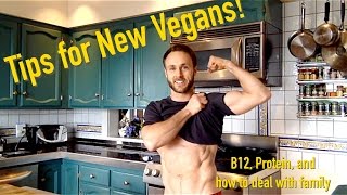 Advice for New Vegans B12 Protein and more [upl. by Ilamad913]