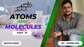 ATOMS AND MOLECULES  CLASS  09  PART  01  CBSE  NCERT [upl. by Cliff]