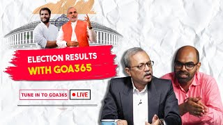 Lok Sabha Elections 2024 Result  Goa365 TV  Live [upl. by Rubbico862]