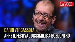 Dario Vergassola apre il Festival Dissimilis a Bosconero [upl. by Caswell]