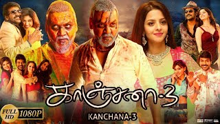 Kanchana 3 Full Movie In Tamil  Raghava Lawrence  Vedhika  Oviya  Soori  480p HD Review amp Facts [upl. by Gnah224]