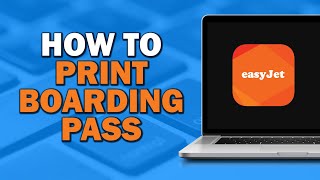 How To Print Easyjet Boarding Pass Easiest Way​​​​​​​ [upl. by Yerhcaz]