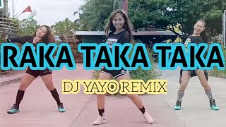 RAKA TAKA TAKA TIKTOK  DJ YAYO REMIX [upl. by Keyser]