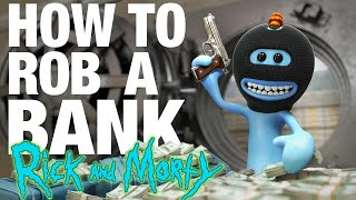 How to Rob a Bank  Meeseeks VS Meeseeks from Rick and Morty [upl. by Decato907]