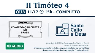 Santo Culto a Deus Áudio  QUA  11122024 1500  II Timóteo 4 [upl. by Akenahc]