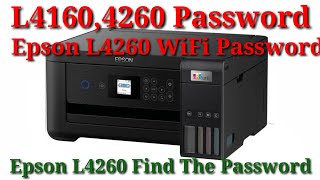 Epson L4260 WiFi Password How To Find WiFi Password In Epson L4160 Printer L4260 Printer [upl. by Maximo314]