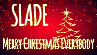 Merry Christmas Everybody Lyrics Slade [upl. by Yarled]