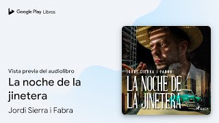 La noche de la jinetera de Jordi Sierra i Fabra · Vista previa del audiolibro [upl. by Gaut]