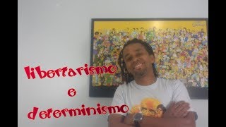 Libertarismo e determinismo [upl. by Tattan]