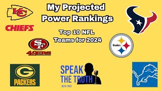 Episode 23 My Projected Power Rankings Top 10 NFL Teams for 2024 [upl. by Corbie]