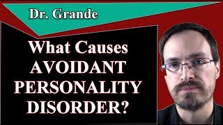 What Causes Avoidant Personality Disorder [upl. by Nivrag]