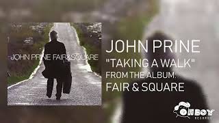 John Prine  Taking a Walk  Fair amp Square [upl. by Shaughn]