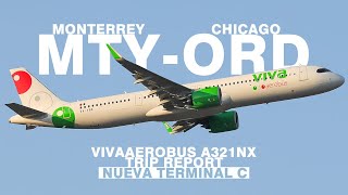 TRIPREPORT Monterrey  Chicago Vivaaerobus A321 NEO Nueva Terminal C Reporte de viaje [upl. by Aineles]