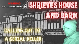 PARANORMAL INVESTIGATION AT SHRIEVES HOUSE AND BARN THE MOST HAUNTED BUILDING IN ENGLAND [upl. by Annahsit771]