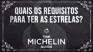 QUAIS OS REQUISITOS PARA TER AS ESTRELAS MICHELIN  Guia Michelin  Episódio 2 [upl. by Zaneta618]