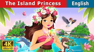 The Island Princess  Stories for Teenagers  EnglishFairyTales [upl. by Ahsitan]