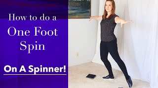 Learn To Do an One Foot Spin  Using an OffIce Spinner [upl. by Verity490]