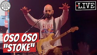 oso oso quotstokequot LIVE [upl. by Aniret939]