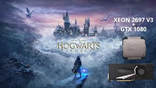 Hogwarts LegacyXeon 2697 v3GTX 1080 8Gb [upl. by Pump24]