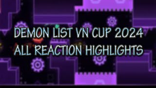 Demon List VN Cup 2024 All Reaction Highlights [upl. by Johnathan]