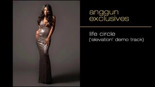 Anggun  Life Circle Elevation Demo Track [upl. by Rapsac]