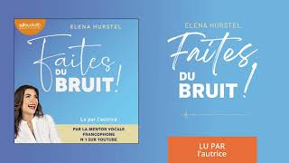 « Faites du bruit » dElena Hurstel lu par lautrice l Livre audio [upl. by Carrington]