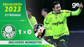 PALMEIRAS 1 X 0 VASCO  MELHORES MOMENTOS  21ª RODADA BRASILEIRÃO 2023  geglobo [upl. by Hsot]