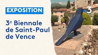 quotAu hasard des oiseauxquot la Biennale internationale de SaintPaul de Vence vous emmène en balade [upl. by Eniamert]