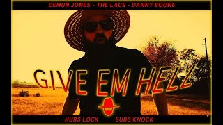 Demun Jones  Give Em Hell feat The Lacs amp Danny Boone Official Music Video [upl. by Goode]