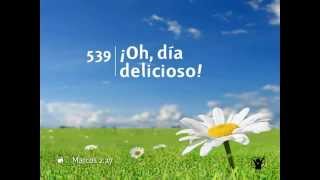 539 Oh dia delicioso  Nuevo Himnario Adventista [upl. by Oskar889]