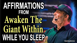 Powerful Tony Robbins Affirmations From quotAwaken The Giant Withinquot  Law of Attraction [upl. by Eeramit]