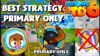 BTD6  BEST STRATEGY  Primary only works on 36 maps [upl. by Arvin792]