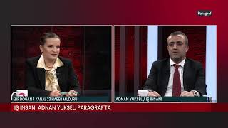 İŞ İNSANI ADNAN YÜKSEL PARAGRAF  19 11 2024 [upl. by Anitsuj407]