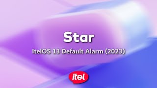 Star  ItelOS 13 Default Alarm Ringtone [upl. by Berke354]