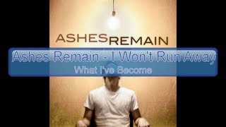 Ashes Remain  I Wont Run Away Lyrics HD HQ [upl. by Stauder445]