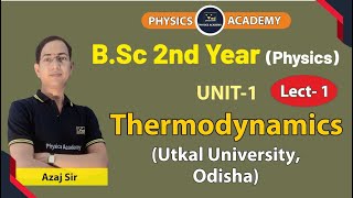 Thermodynamics  BSc 2nd Year Physics  UNIT1  Lec 1  CSIR NET  IIT JAM  GATE Physics Academy [upl. by Cesaria54]