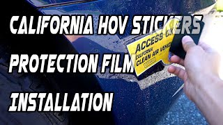 California HOV Stickers Protection Film Installation [upl. by Rawlinson]