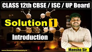 Solution  Lecture 1 Class12th CBSE Board Mansha sir [upl. by Htebaile]