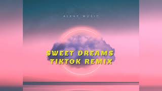 Sweet Dreams  TikTok Remix [upl. by Adelaja]