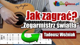 Tadeusz Woźniak  Zegarmistrz światła  Gitara krok po kroku 1015  Poziom 2 [upl. by Nitaj]