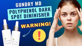 Gundry MD Polyphenol Dark Spot Diminisher Reviews 🛑WARNING🛑 [upl. by Ettennor]